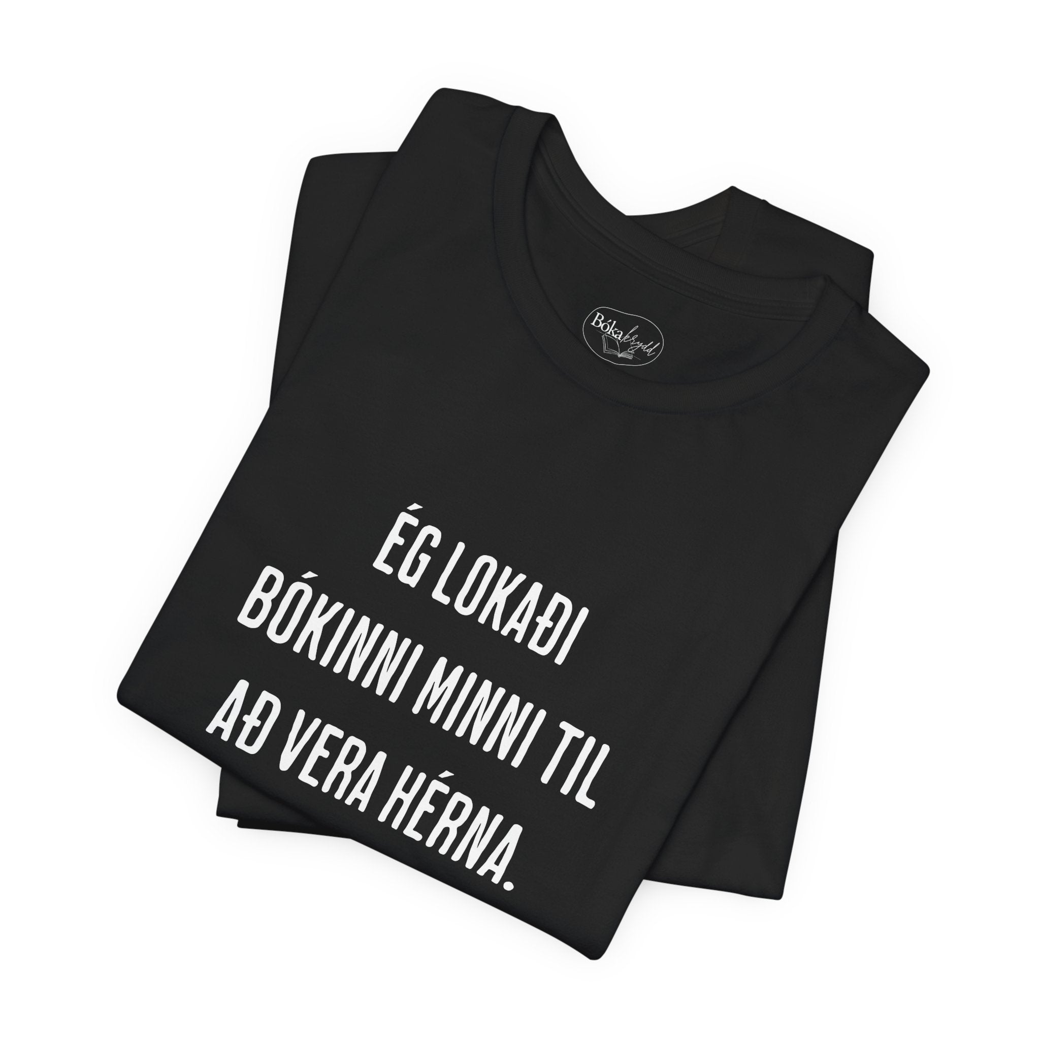Ég lokaði bókinni minni til að vera hérna - stuttermabolur