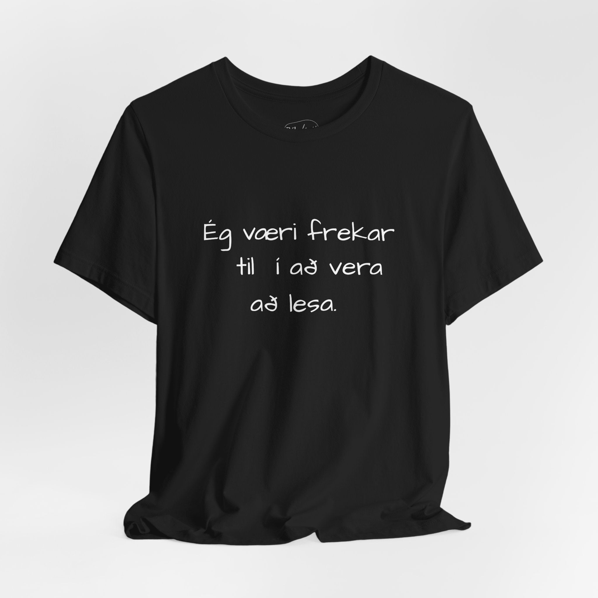 Ég væri frekar til í að vera að lesa - stuttermabolur