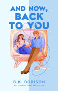 And Now Back to You